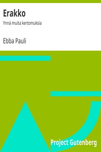 Erakko, Ebba Pauli, Helmi Pekkola
