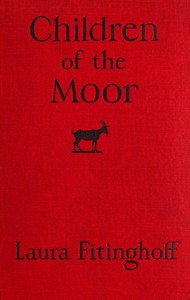 Children of the moor, Laura Fitinghoff, Clara Whitehill Hunt, Gustaf Tenggren, Siri Andrews