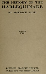 The history of the harlequinade, volume 2 (of 2), Maurice Sand